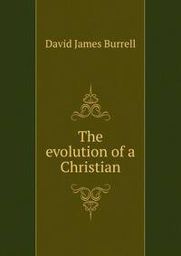 The evolution of a Christian