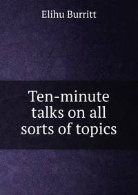 Ten-minute talks on all sorts of topics