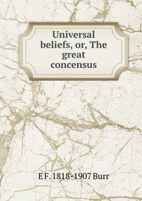 Universal beliefs, or, The great concensus