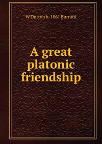 A great platonic friendship