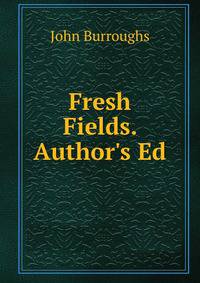 Fresh Fields. Author's Ed