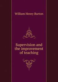 Supervision and the improvement of teaching