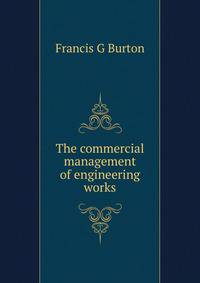 The commercial management of engineering works