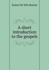A short introduction to the gospels