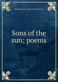 Sons of the sun; poems