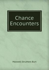 Chance Encounters