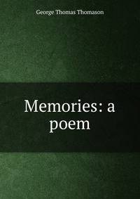 Memories: a poem