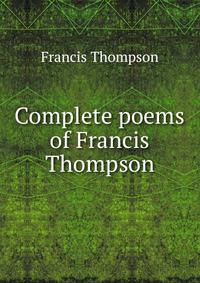 Complete poems of Francis Thompson