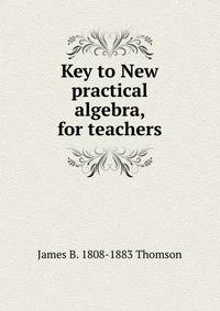 Key to New practical algebra, for teachers