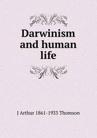 Darwinism and human life