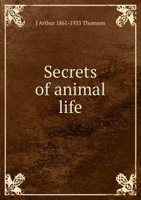 Secrets of animal life