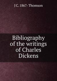 Bibliography of the writings of Charles Dickens
