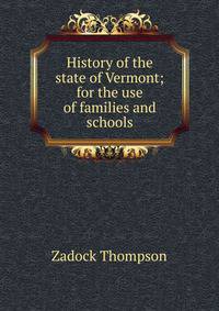 History of the state of Vermont; for the use of families and schools