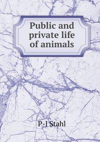 Public and private life of animals
