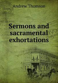 Sermons and sacramental exhortations