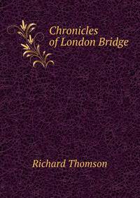 Chronicles of London Bridge