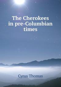 The Cherokees in pre-Columbian times