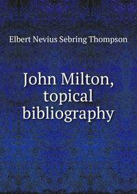 John Milton, topical bibliography