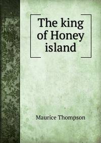 The king of Honey island