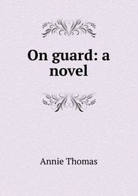 On guard: a novel