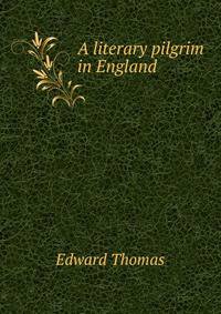A literary pilgrim in England