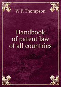 Handbook of patent law of all countries.