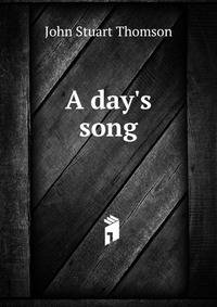 A day's song