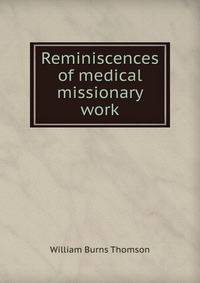 Reminiscences of medical missionary work
