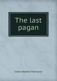 The last pagan
