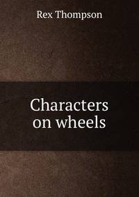 Characters on wheels