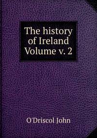 The history of Ireland Volume v. 2