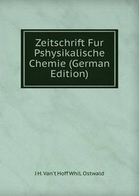 Zeitschrift Fur Pshysikalische Chemie (German Edition)