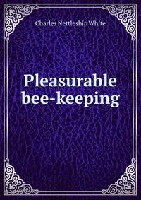 Pleasurable bee-keeping