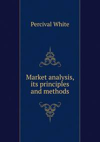 Market analysis, its principles and methods
