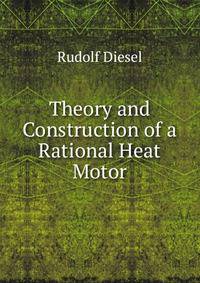 Theory and Construction of a Rational Heat Motor