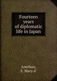 Fourteen years of diplomatic life in Japan