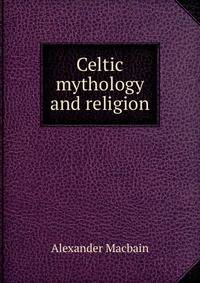 Celtic mythology and religion