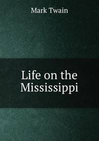 Life on the Mississippi