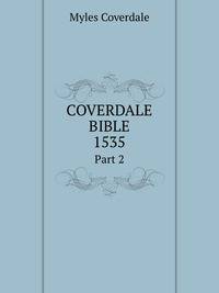 Coverdale Bible, 1535. Part 2