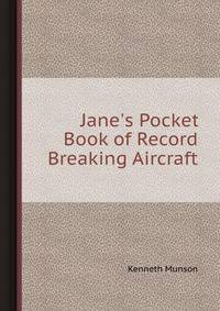 Jane's Pocket Book of Record Breaking Aircraft