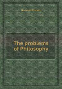 The problems of Philosophy