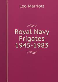 Royal Navy Frigates 1945-1983