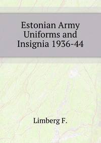Estonian Army Uniforms and Insignia 1936-44