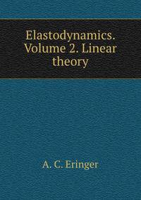 Elastodynamics. Volume 2. Linear theory