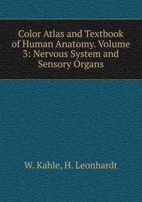 Color Atlas and Textbook of Human Anatomy. Volume 3: Nervous System and Sensory Organs