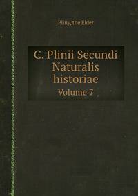 C. Plinii Secundi Naturalis historiae