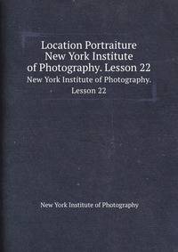 Location Portraiture. New York Institute of Photography. Lesson 22