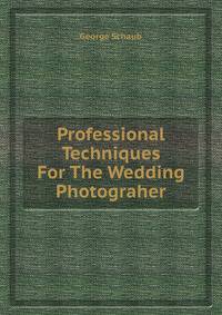 Professional Techniques For The Wedding Photograher