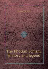 The Photian Schism. History and legend