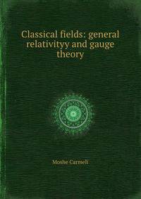 Classical fields: general relativityy and gauge theory
